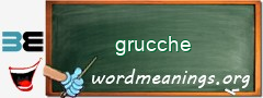 WordMeaning blackboard for grucche